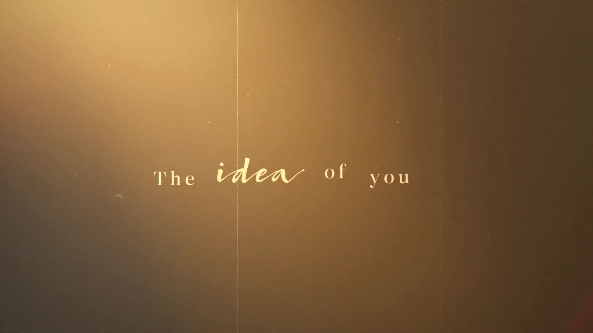 TheIdeaofYouMusicVideo-001.jpg